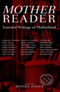 Kniha: Mother Reader (Moyra Davey). Seven Stories, 2001 Kniha: Mother Reader (Moyra Davey). Seven Stories, 2001