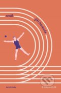 Kniha: Ovál (Jiří Homola). Kniha Zlín, 2024 Kniha: Ovál (Jiří Homola). Kniha Zlín, 2024