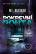 Kniha: Pokrevní pouta (Angela Marsons). Kalibr, 2024 Kniha: Pokrevní pouta (Angela Marsons). Kalibr, 2024