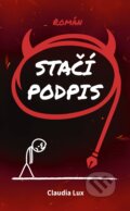 Kniha: Stačí podpis (Claudia Lux). BETA - Dobrovský, 2024 Kniha: Stačí podpis (Claudia Lux). BETA - Dobrovský, 2024