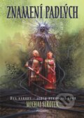 Kniha: Znamení Padlých (Michal Sirotek). Nakladatelství Fragment, 2024 Kniha: Znamení Padlých (Michal Sirotek). Nakladatelství Fragment, 2024