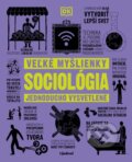 Kniha: Veľké myšlienky: Sociológia, 2024 Kniha: Veľké myšlienky: Sociológia, 2024