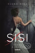 Kniha: Sisi: Túžba a zrada (Elena Hell). Lindeni, 2024 Kniha: Sisi: Túžba a zrada (Elena Hell). Lindeni, 2024