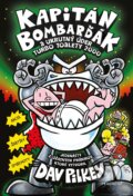 Kniha: Kapitán Bombarďák a ukrutný úder Turbo Toalety 2000 (Dav Pilkey). Fragment, 2024 Kniha: Kapitán Bombarďák a ukrutný úder Turbo Toalety 2000 (Dav Pilkey). Fragment, 2024