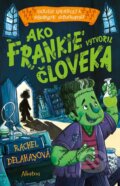 Kniha: Ako Frankie vytvoril človeka (Rachel Delahaye). Albatros SK, 2024 Kniha: Ako Frankie vytvoril človeka (Rachel Delahaye). Albatros SK, 2024