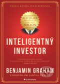 Kniha: Inteligentný investor (Benjamin Graham a Jason Zweig). Grada, 2024 Kniha: Inteligentný investor (Benjamin Graham a Jason Zweig). Grada, 2024