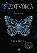 Kniha: Slzotvorca - Čierna ruža (Erin Doom), 2024 Kniha: Slzotvorca - Čierna ruža (Erin Doom), 2024