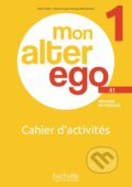 Kniha: MON ALTER EGO Cahier d'activités 1 (Céline Himber). Ján Rak ml. Kniha: MON ALTER EGO Cahier d'activités 1 (Céline Himber). Ján Rak ml.