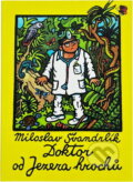Kniha: Doktor od Jezera hrochů (Miloslav Švandrlík). Madagaskar, 1999 Kniha: Doktor od Jezera hrochů (Miloslav Švandrlík). Madagaskar, 1999