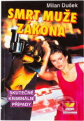 Kniha: Smrt muže zákona (Milan Dušek). Víkend, 1996 Kniha: Smrt muže zákona (Milan Dušek). Víkend, 1996