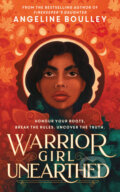 Kniha: Warrior Girl Unearthed (Angeline Boulley). Rock the Boat, 2024 Kniha: Warrior Girl Unearthed (Angeline Boulley). Rock the Boat, 2024