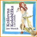 Audiokniha: Královna Koloběžka (Jan Werich). Sony Music Entertainment, 2024 Audiokniha: Královna Koloběžka (Jan Werich). Sony Music Entertainment, 2024