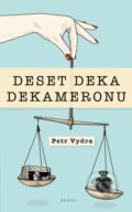 Kniha: Deset deka dekameronu (Petr Vydra). Brána, 2024 Kniha: Deset deka dekameronu (Petr Vydra). Brána, 2024