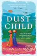 Kniha: Dust Child (Nguyen Phan Que Mai). Oneworld, 2024 Kniha: Dust Child (Nguyen Phan Que Mai). Oneworld, 2024