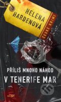 Kniha: Příliš mnoho náhod v Tenerife Mar (Helena Hardenová). Moba, 2024 Kniha: Příliš mnoho náhod v Tenerife Mar (Helena Hardenová). Moba, 2024