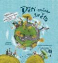 Kniha: Děti našeho světa 2 (Louise Spilsbury a Marie Murray). Pikola, 2024 Kniha: Děti našeho světa 2 (Louise Spilsbury a Marie Murray). Pikola, 2024