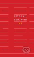 Kniha: My (Jevgenij Zamjatin). Odeon CZ, 2024 Kniha: My (Jevgenij Zamjatin). Odeon CZ, 2024