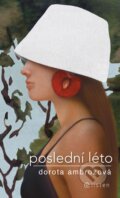 Kniha: Poslední léto (Dorota Ambrožová). Listen, 2024 Kniha: Poslední léto (Dorota Ambrožová). Listen, 2024