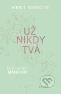 Kniha: Už nikdy tvá (Merit Niemeitz), 2024 Kniha: Už nikdy tvá (Merit Niemeitz), 2024