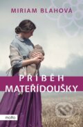 Kniha: Příběh mateřídoušky (Miriam Blahová), 2024 Kniha: Příběh mateřídoušky (Miriam Blahová), 2024