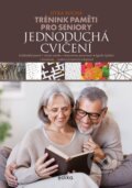 Kniha: Trénink paměti pro seniory: Jednoduchá cvičení (Jitka Suchá). Edika, 2024 Kniha: Trénink paměti pro seniory: Jednoduchá cvičení (Jitka Suchá). Edika, 2024