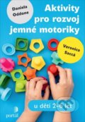 Aktivity pro rozvoj jemné motoriky - Daniela Oddone, Veronica Sacca, Portál, 2024