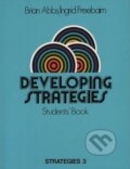 Kniha: Developing Strategies: Student's Book (Strategies) (Brian Abbs a Ingrid Freebairn). Pearson Kniha: Developing Strategies: Student's Book (Strategies) (Brian Abbs a Ingrid Freebairn). Pearson