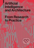 Kniha: Artificial Intelligence and Architecture (Stanislas Chaillou). Birkhäuser Actar, 2022 Kniha: Artificial Intelligence and Architecture (Stanislas Chaillou). Birkhäuser Actar, 2022