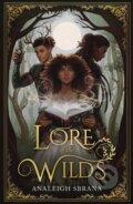Kniha: Lore of the Wilds (Analeigh Sbrana). Magpie, 2024 Kniha: Lore of the Wilds (Analeigh Sbrana). Magpie, 2024