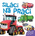 Kniha: Siláci na práci (Pikola). Pikola, 2024 Kniha: Siláci na práci (Pikola). Pikola, 2024