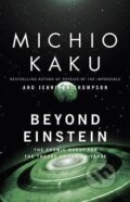 Beyond Einstein : The Cosmic Quest for the Theory of the Universe - Michio Kaku, Bantam Press, 1995