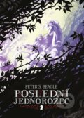 Kniha: Poslední jednorožec (Peter S. Beagle). Argo, 2024 Kniha: Poslední jednorožec (Peter S. Beagle). Argo, 2024