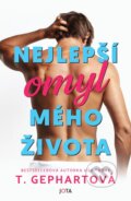 Kniha: Nejlepší omyl mého života (T. Gephart). Jota, 2024 Kniha: Nejlepší omyl mého života (T. Gephart). Jota, 2024