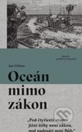 Kniha: Oceán mimo zákon (Ian Urbina). Absynt, 2024 Kniha: Oceán mimo zákon (Ian Urbina). Absynt, 2024