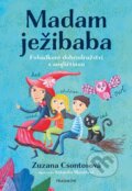 Kniha: Madam ježibaba (Zuzana Csontosová). Nakladatelství Fragment, 2024 Kniha: Madam ježibaba (Zuzana Csontosová). Nakladatelství Fragment, 2024