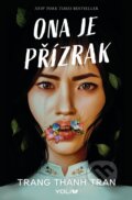 Kniha: Ona je přízrak (Trang Thanh Tran). YOLi CZ, 2024 Kniha: Ona je přízrak (Trang Thanh Tran). YOLi CZ, 2024
