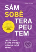 Kniha: Sám sobě terapeutem (Owen O´Kane). Grada, 2024 Kniha: Sám sobě terapeutem (Owen O´Kane). Grada, 2024