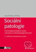 Kniha: Sociální patologie (Jiří Škoda a Slavomil Fischer). Grada, 2024 Kniha: Sociální patologie (Jiří Škoda a Slavomil Fischer). Grada, 2024