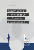 Komunikácia v diplomacii, diplomacia v komunikácii - Jarmila Rusiňáková, EQUILIBRIA, 2024