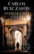 Kniha: Andělská hra (Carlos Ruiz Zafón). Kalibr, 2024 Kniha: Andělská hra (Carlos Ruiz Zafón). Kalibr, 2024