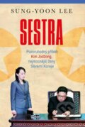 Kniha: Sestra (Sung-Yoon Lee). Ikar CZ, 2024 Kniha: Sestra (Sung-Yoon Lee). Ikar CZ, 2024