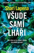 Kniha: Všude samí lháři (Shari Lapena). Kalibr, 2024 Kniha: Všude samí lháři (Shari Lapena). Kalibr, 2024