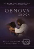 Kniha: Obnova srdca (Miriam James Heidland). Christian Project Support, 2024 Kniha: Obnova srdca (Miriam James Heidland). Christian Project Support, 2024