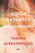 Kniha: Milión drobných rozhodnutí (Tamera Alexander), 2024 Kniha: Milión drobných rozhodnutí (Tamera Alexander), 2024