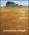 Kniha: Spoonriverská antologie (Edgar Lee Masters). Cylindr, 1999 Kniha: Spoonriverská antologie (Edgar Lee Masters). Cylindr, 1999