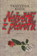 Kniha: Největší z pierotů (František Kožík). Český klub, 2006 Kniha: Největší z pierotů (František Kožík). Český klub, 2006