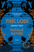 Kniha: Tisíc lodí (Natalie Haynes). Kontrast, 2024 Kniha: Tisíc lodí (Natalie Haynes). Kontrast, 2024