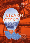 Kniha: Bizarní česko (Jakub Pokorný). Pangea, 2024 Kniha: Bizarní česko (Jakub Pokorný). Pangea, 2024