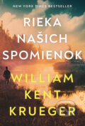 Kniha: Rieka našich spomienok (William Kent Krueger), 2024 Kniha: Rieka našich spomienok (William Kent Krueger), 2024