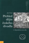 Kniha: Přehled dějin českého divadla I. (Jan Císař). Akademie múzických umění, 2004 Kniha: Přehled dějin českého divadla I. (Jan Císař). Akademie múzických umění, 2004